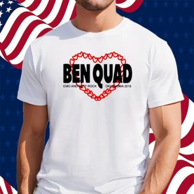 Ben Quad Dog Hearts Emo And Butt Rock Oklahoma 2018 T-Shirt