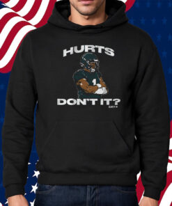 Jalen Hurts Don’t It Shirt Hoodie