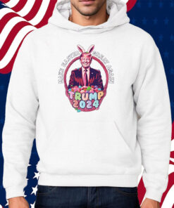 Make Easter Great Again Trump 2024 Shirt Hoodie
