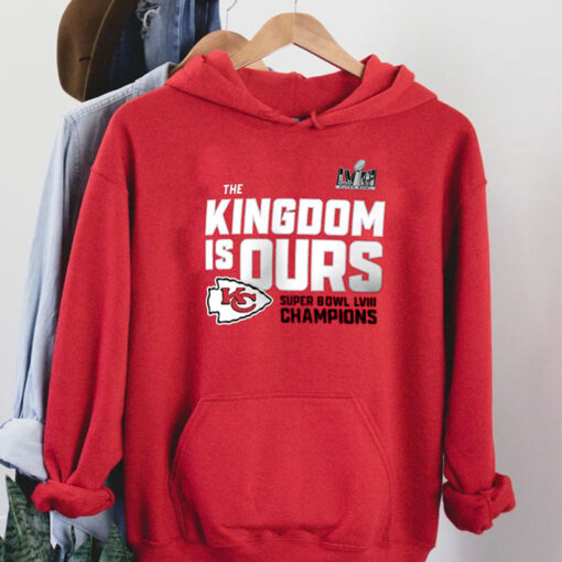 The Kingdom Is Ours Kansas City Chiefs Super Bowl Lviii Champions Shirt Hoodie