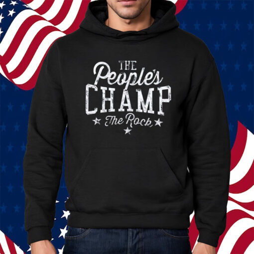 The Rock The People’s Champ Shirt Hoodie