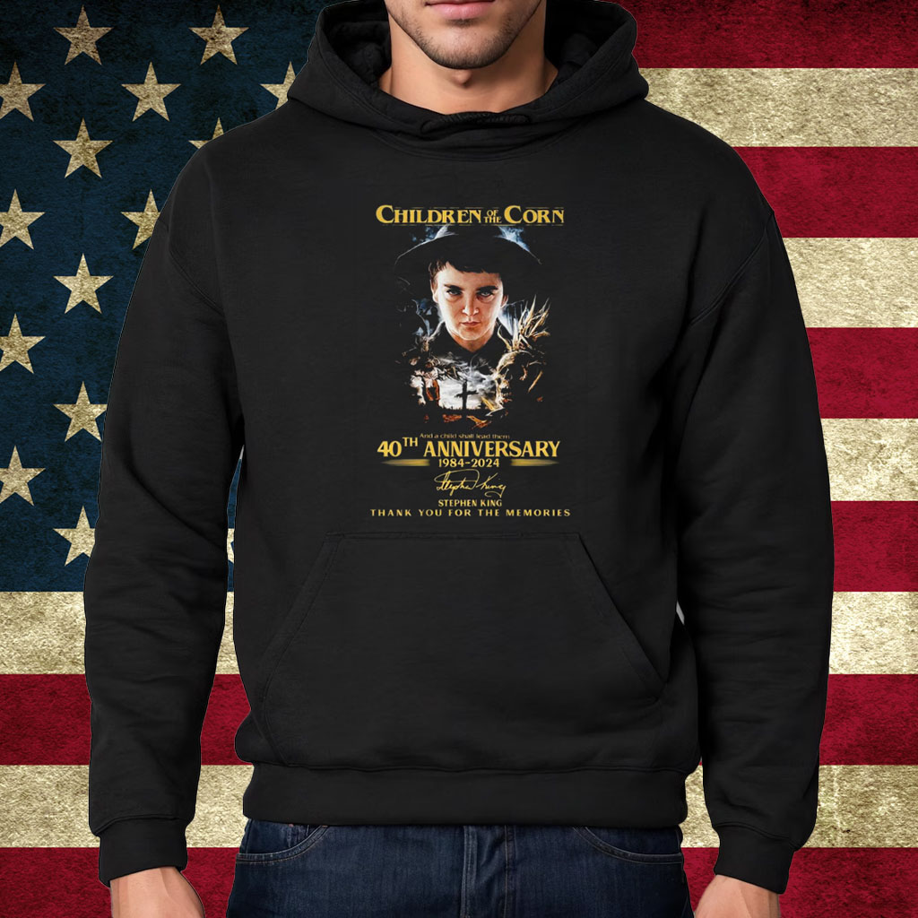 Children Of The Corn 40th Anniversary 1984-2024 Stephen King Thank You For The Memories Shirt Hoodie