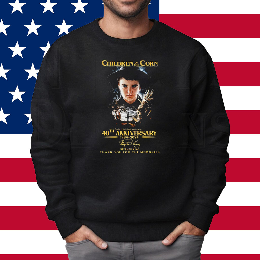 Children Of The Corn 40th Anniversary 1984-2024 Stephen King Thank You For The Memories Shirt Sweatshirt