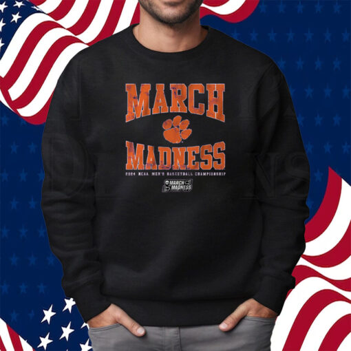 Clemson Tigers March Madness Shirt Sweatshirt