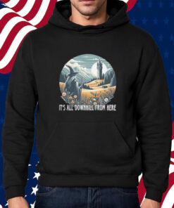 It’S All Downhill From Here Wizard Shirt Hoodie