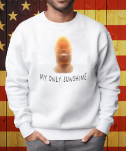 Lebron James My Only Sunshine Shirt Sweatshirt