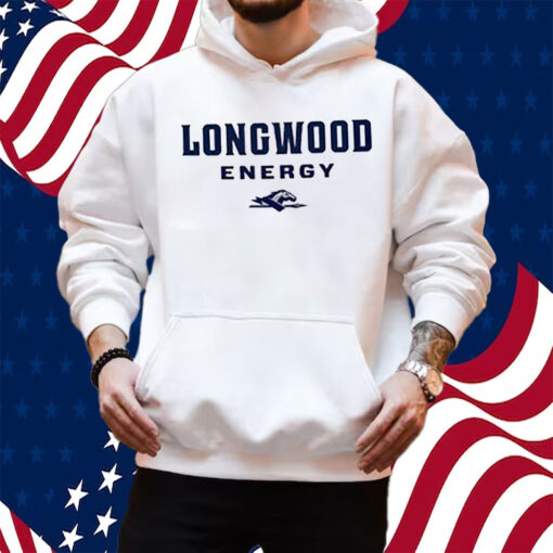 Longwood Energy Shirt Hoodie