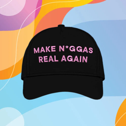 Make Niggas Real Again Hat 2024