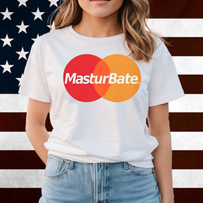 Masturbate Shirts