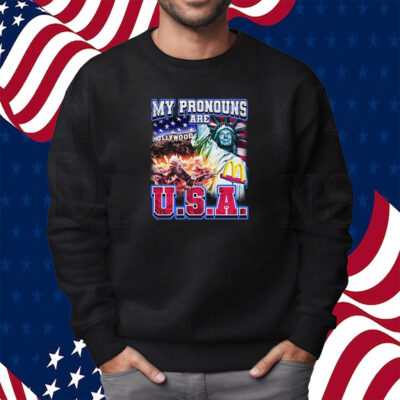 My Pronouns Are U S A Shirt Sweatshirt
