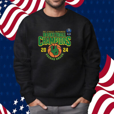 Oregon Ducks 2024 Pac-12 Men’s Basketball Conference Tournament Champions Shirt Sweatshirt