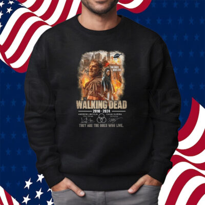 The Walking Dead 2010-2024 They Are The One Who Live Shirt Sweatshirt