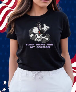 Your Arms Are My Cocoon Sonic Shirts