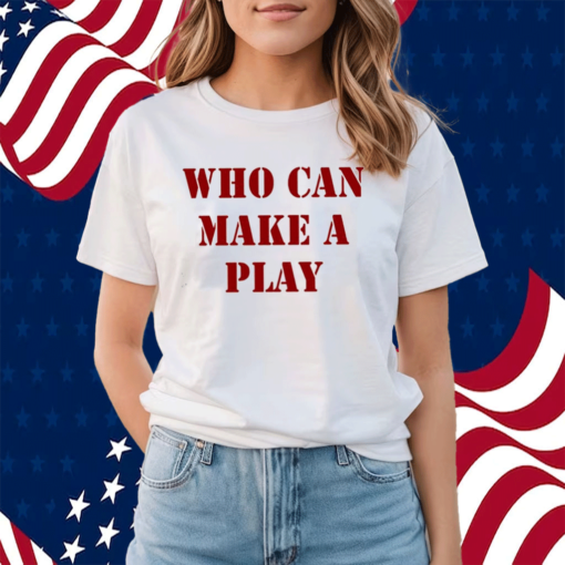 Reggie Barlow Who Can Make A Play Shirt