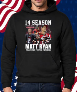 14 Season 2008-2021 Falcons Matt Ryan Thank You For The Memories Shirt Hoodie