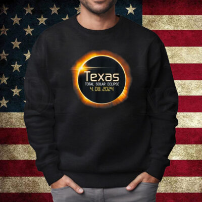 2024 Solar Eclipse Texas USA Totality T-Shirt Sweatshirt