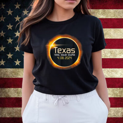 2024 Solar Eclipse Texas USA Totality T-Shirts