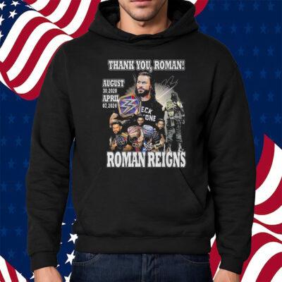 Thank You Roman Reigns August 30 2020 April 07 2024 Shirt