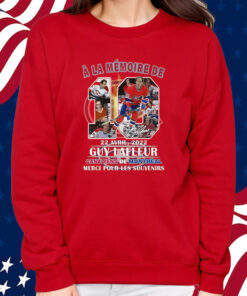 A La Memoire De 22 Avril 2022 Guy Lafleur Canadiens De Montreal Merci Pour Les Souvenirs T-Shirt Sweatshirt