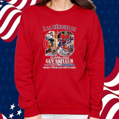 A La Memoire De 22 Avril 2022 Guy Lafleur Canadiens De Montreal Merci Pour Les Souvenirs T-Shirt Sweatshirt