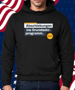 Abschiebungen Ins Grundsatz Programm Shirt Hoodie