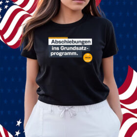 Abschiebungen Ins Grundsatz Programm Shirts