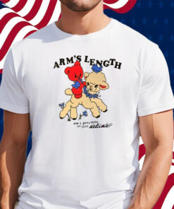 Arm’s Length Am I Precious Or Just Delicate Shirt