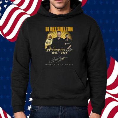 Blake Shelton 23rd Anniversary 2001-2024 Thank You For The Memories Shirt Hoodie