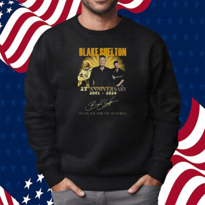 Blake Shelton 23rd Anniversary 2001-2024 Thank You For The Memories Shirt Sweatshirt