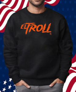 Brett Baty Francisco Alvarez El Troll Shirt Sweatshirt