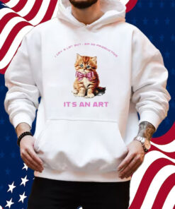 Cat I Cry A Lot But I Am So Productive It’s An Art Shirt Hoodie
