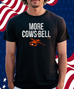 Colton Cowser More Cows-bell Shirt