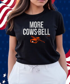 Colton Cowser More Cows-bell Shirts