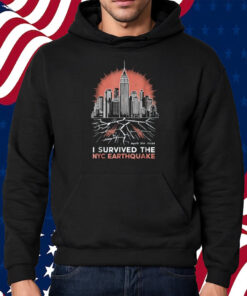 Earthquake I Survived The NYC Earthquake Shirt Hoodie
