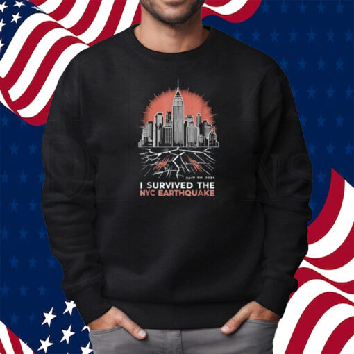 Earthquake I Survived The NYC Earthquake Shirt Sweatshirt