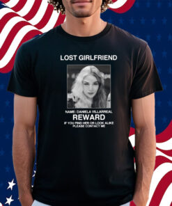 Lost Girlfriend Name Daniela Villarreal Reward Shirt