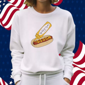 My Favorite Murder Ssdgm Hot Dog Shirt Sweatshirt