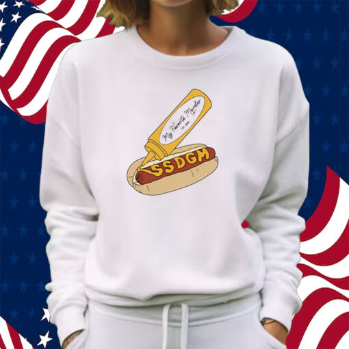 My Favorite Murder Ssdgm Hot Dog Shirt Sweatshirt