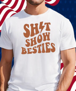 Shitshow Besties Shirt
