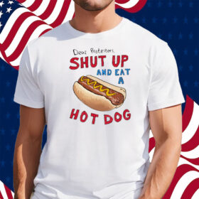 Barstool Dear Protesters Shut Up And Eat A Hot Dog Shirt