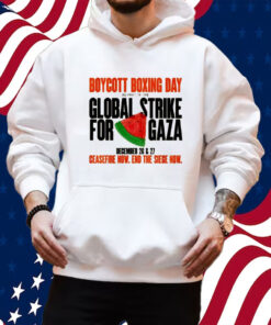 Boycott Boxing Day As Part Of The Global Strike For Gaza Shirt Hoodie