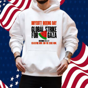 Boycott Boxing Day As Part Of The Global Strike For Gaza Shirt Hoodie