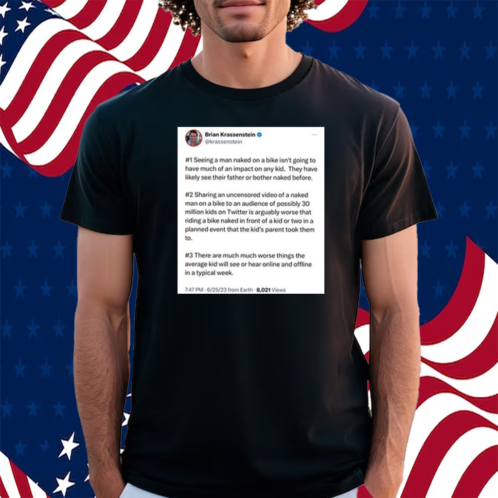 Brian Krassenstein Seeing A Man Naked On A Bike Shirt