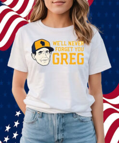 Craig Counsell We’ll Never Forget You Greg Shirts