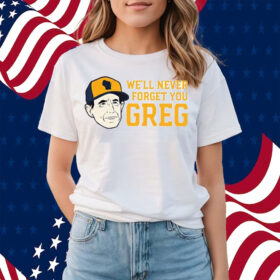 Craig Counsell We’ll Never Forget You Greg Shirts