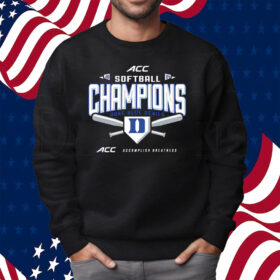 Duke Blue Devils 2024 Acc Softball Conference Tournament Champions Locker Room Shirt Sweatshirt