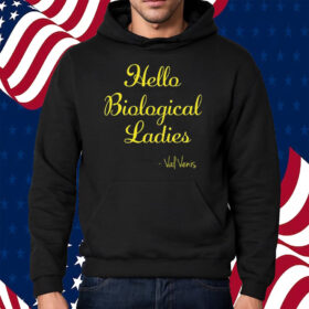 Hello Biological Ladies Val Venis Shirt Hoodie