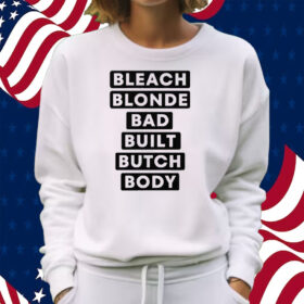 Jasmine Crockett Bleach Blonde Bad Built Butch Body Shirt Sweatshirt