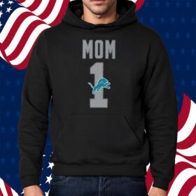 Lions Number 1 Mom Shirt Hoodie Mother’s Day 2024