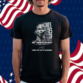 Makes Movies Better Nicole Kidman 40th Anniversary 1984-2024 Thank You For The Memories Shirt